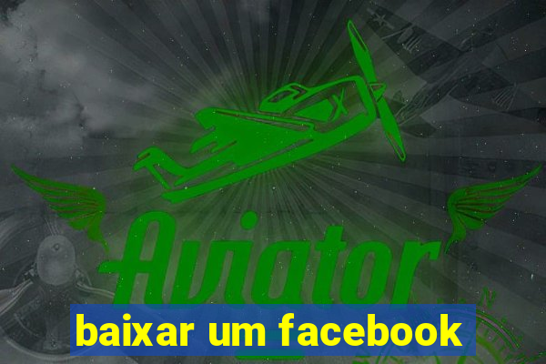 baixar um facebook